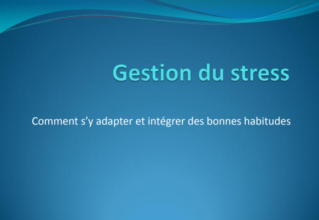 Diapositive 3 : Gestion du stress