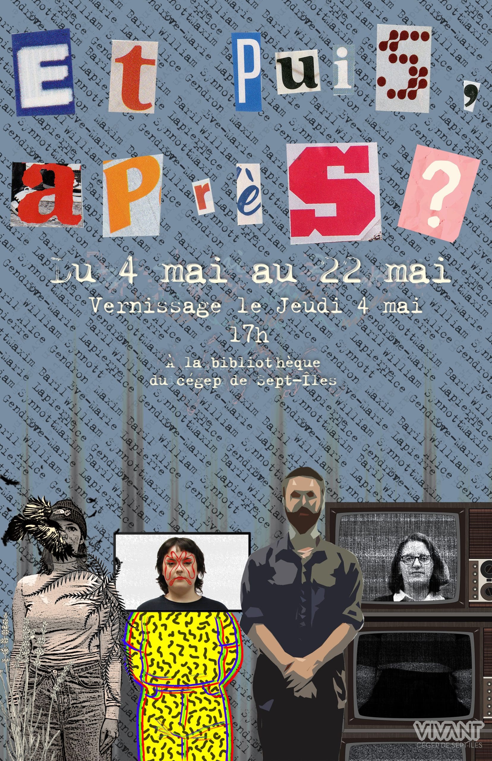 Affiche artistique comportant l’inscription « Et Puis, après ? » en caractères gras, les dates de l’événement et des informations complémentaires. Quatre personnages stylisés, dont un en jaune, se tiennent près de livres et d’un vieux téléviseur. L’arrière-plan comporte un texte en français. Événement organisé à la bibliothèque du Cégep de Sept-Îles.
