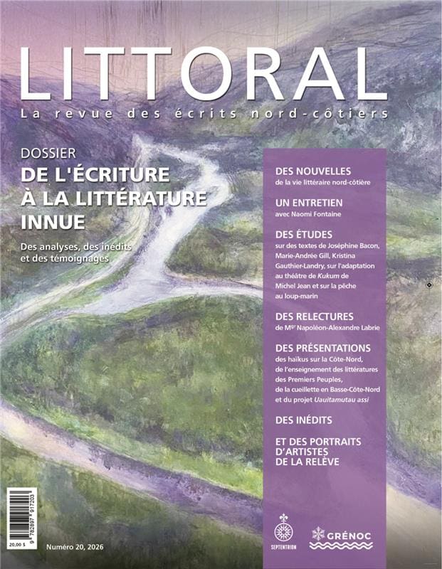 Couverture du numéro 20 du magazine « Littoral », parution de 2026, illustrée d’une peinture abstraite représentant un paysage dans des tons de violet et de vert. Le texte en français met en avant des articles consacrés à la littérature innue, des entretiens, des études, des critiques littéraires et des portraits d’artistes.